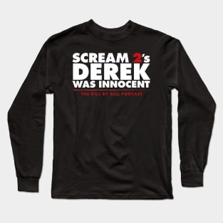 Scream 2's Derek Was Innocent Long Sleeve T-Shirt